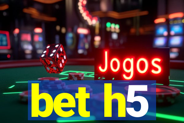 bet h5